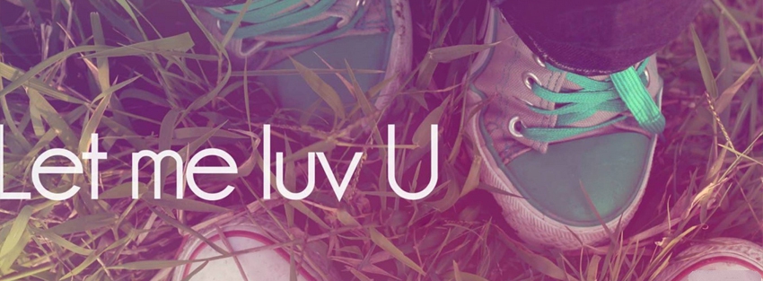 Let me luv you facebook cover wallpaper download